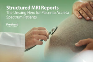 Breaking News in Maternal Health! Ever thought radiology reports could be lifesavers? Well, buckle up, because they just might be! PAS, MRI Reporting